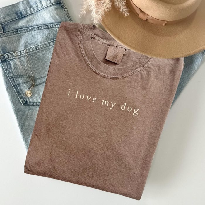 I Love My Dog Shirt