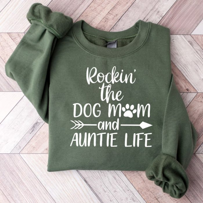 Funny Dog Mom Aunt Sweatshirt