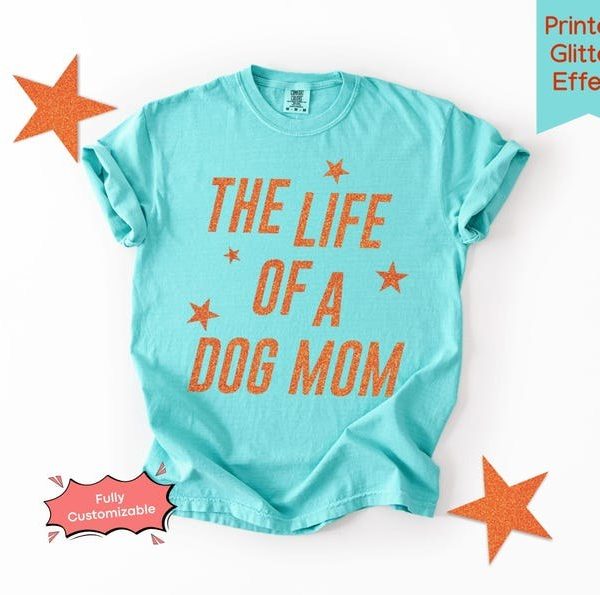 Life Of A Dog Mom Tee