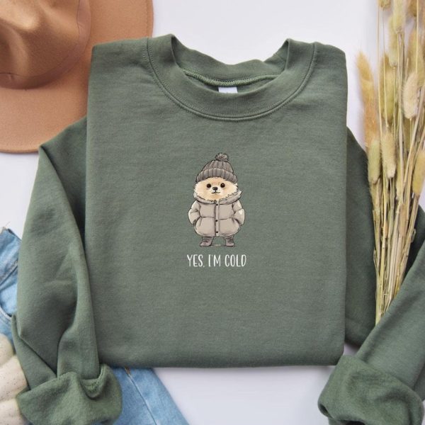 Yes I'm Cold Sweatshirt