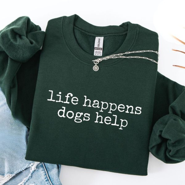 Life Happens Dog Helps Sweater V5