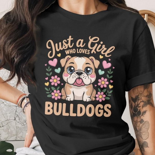 Just a Girl Who Loves Bulldogs T-Shirt