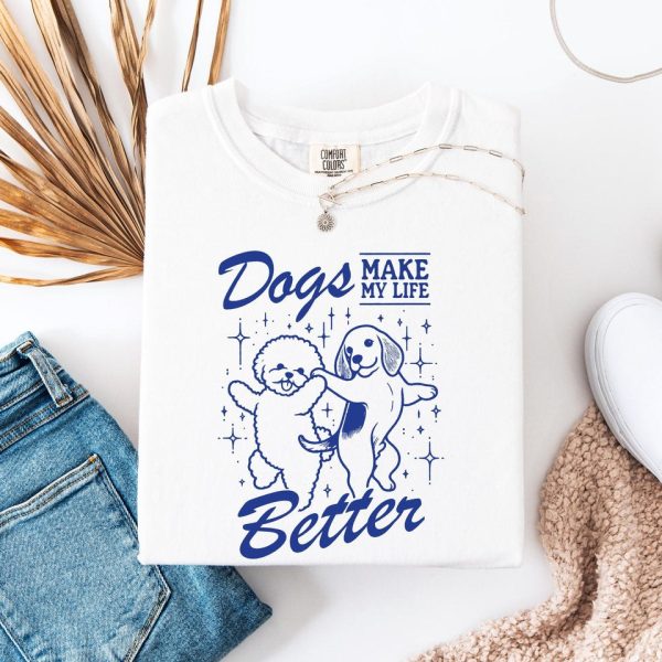 Dogs Make My Life Better Sweater V3