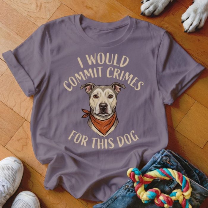 Crimes For This Dog T-Shirt