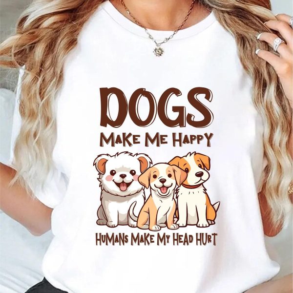 Dogs Make Me Happy Tee V4